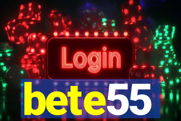 bete55