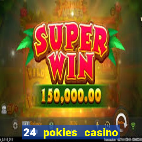 24 pokies casino no deposit bonus codes