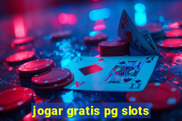 jogar gratis pg slots