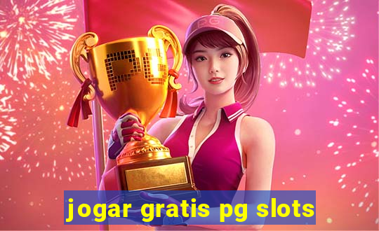 jogar gratis pg slots