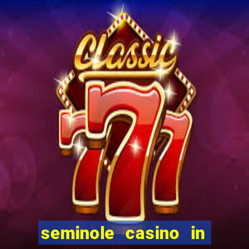 seminole casino in hollywood florida