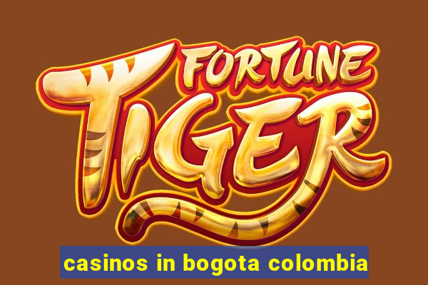 casinos in bogota colombia