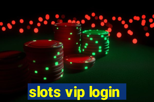 slots vip login