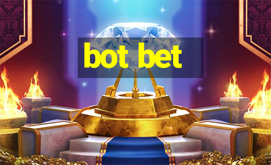 bot bet