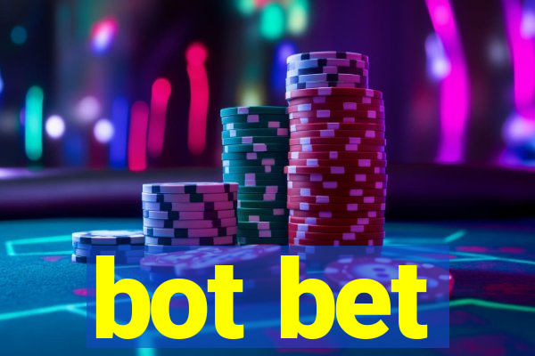 bot bet