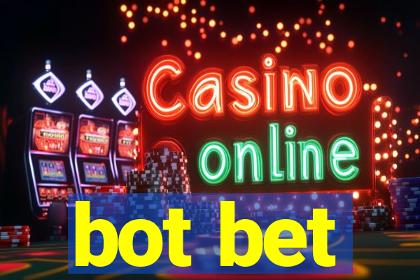 bot bet