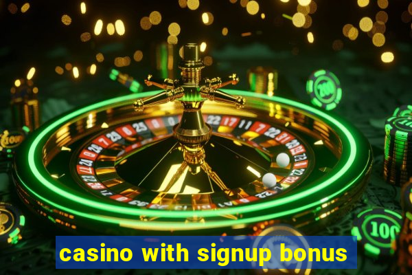 casino with signup bonus