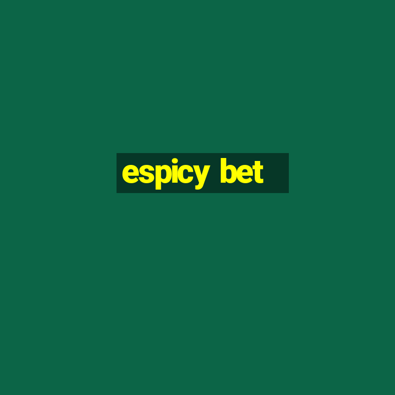 espicy bet