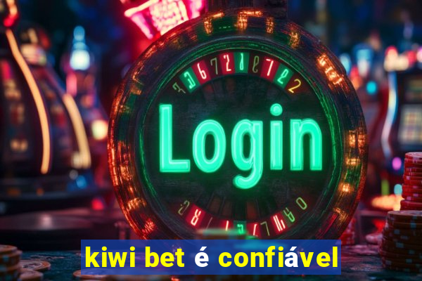 kiwi bet é confiável