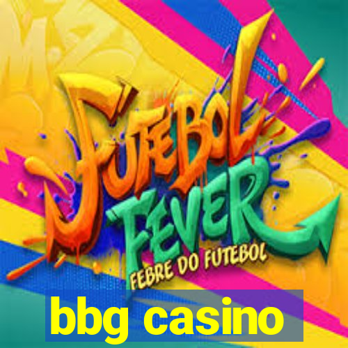 bbg casino