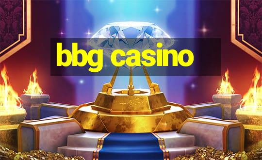 bbg casino