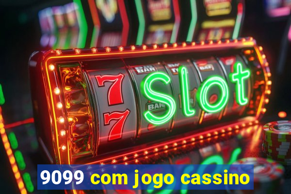 9099 com jogo cassino