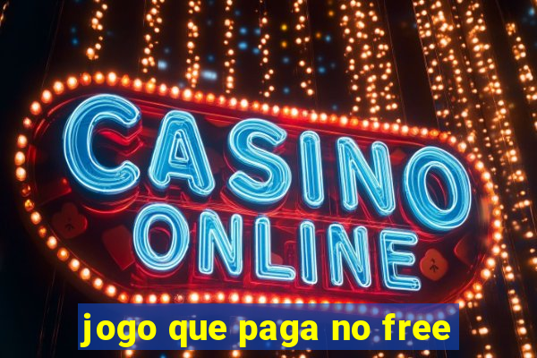 jogo que paga no free