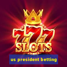 us president betting