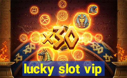 lucky slot vip