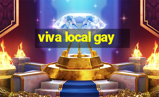 viva local gay