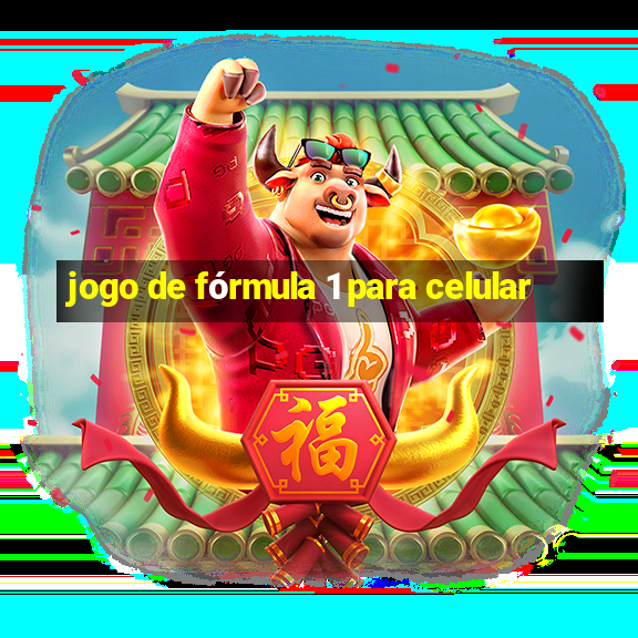 jogo de fórmula 1 para celular