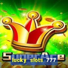 lucky slots 777 paga mesmo