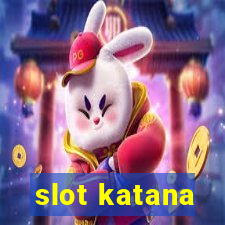 slot katana