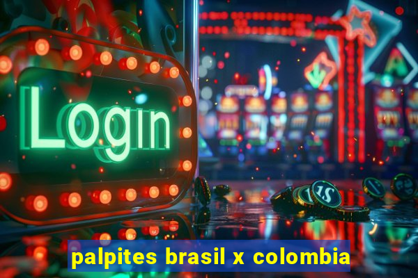 palpites brasil x colombia