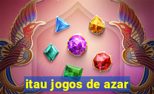 itau jogos de azar