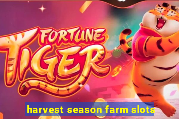 harvest season farm slots