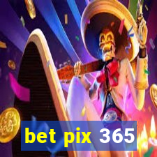 bet pix 365