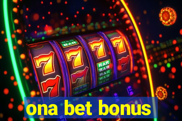 ona bet bonus