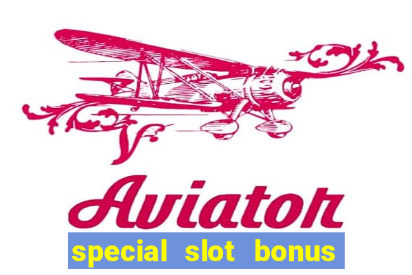 special slot bonus casino malaysia