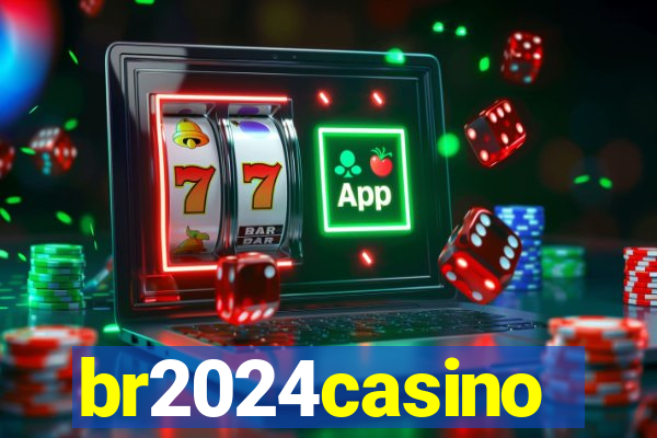 br2024casino