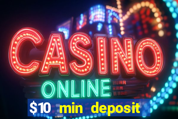 $10 min deposit casino australia