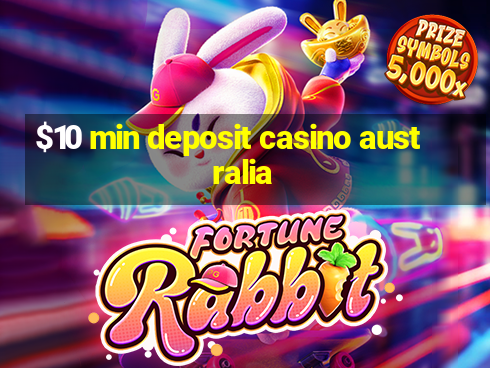 $10 min deposit casino australia