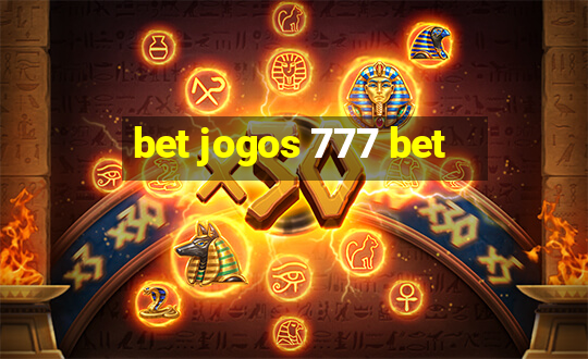 bet jogos 777 bet