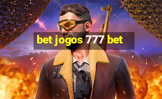 bet jogos 777 bet