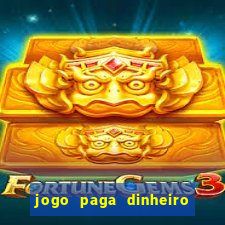 jogo paga dinheiro de verdade