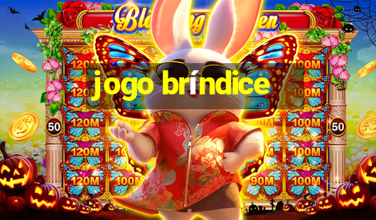 jogo bríndice