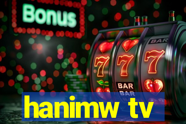 hanimw tv