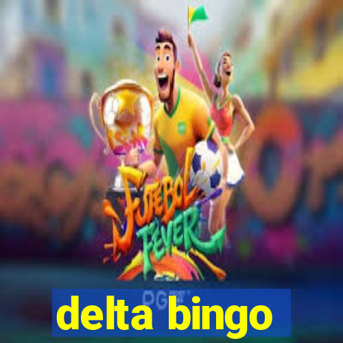 delta bingo