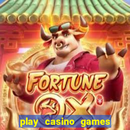 play casino games with real money