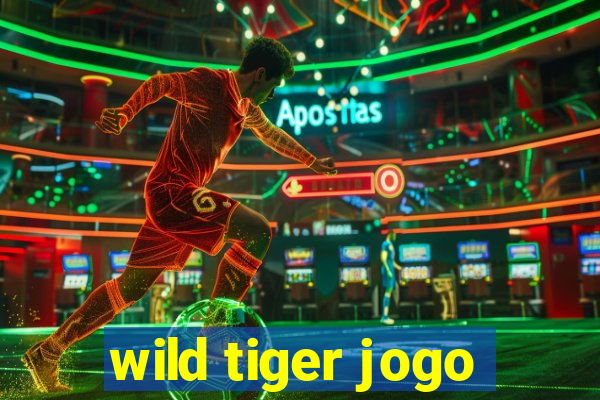 wild tiger jogo