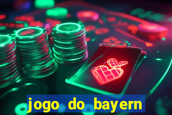 jogo do bayern onde assistir