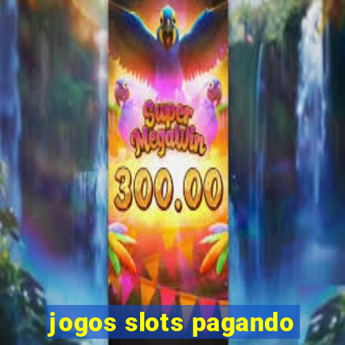 jogos slots pagando