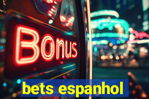 bets espanhol