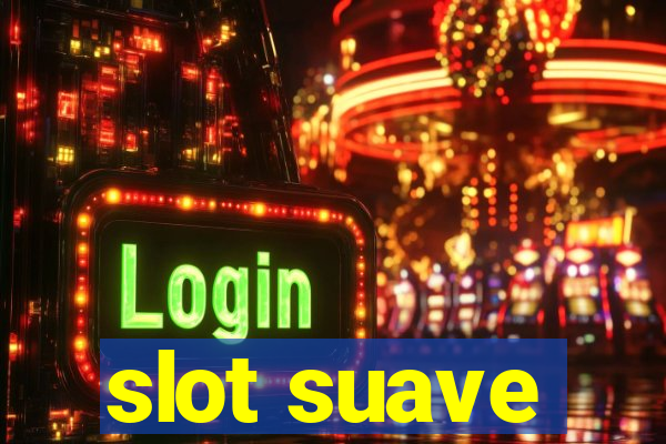 slot suave