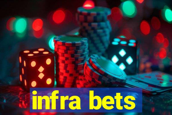 infra bets