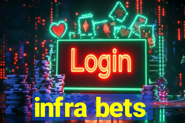 infra bets