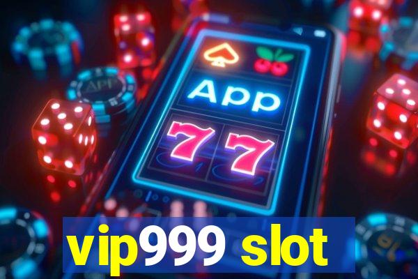 vip999 slot