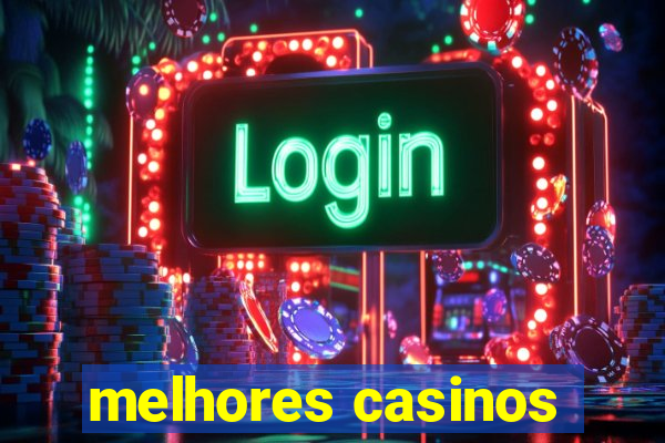 melhores casinos