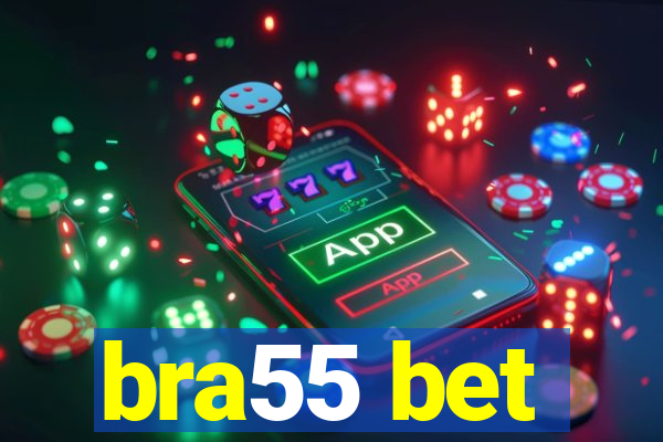 bra55 bet