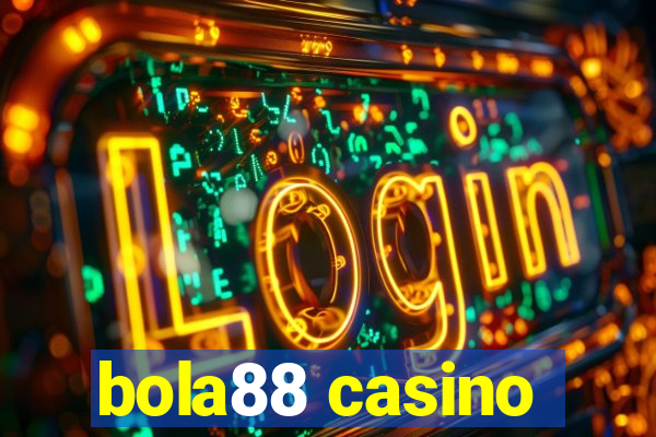 bola88 casino